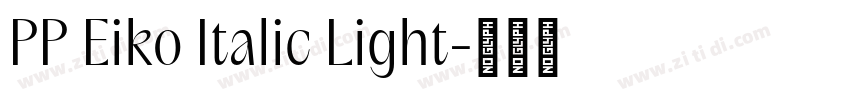 PP Eiko Italic Light字体转换
